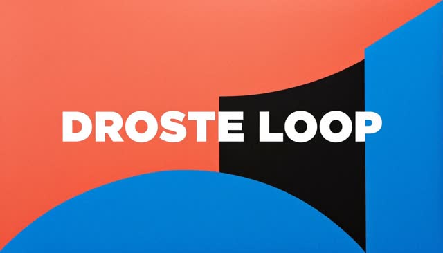 53 DROSTE LOOP:德罗斯特循环