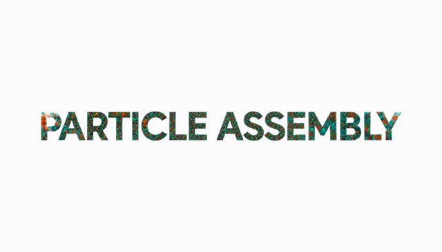 06 PARTICLE ASSEMBLY:粒子组装
