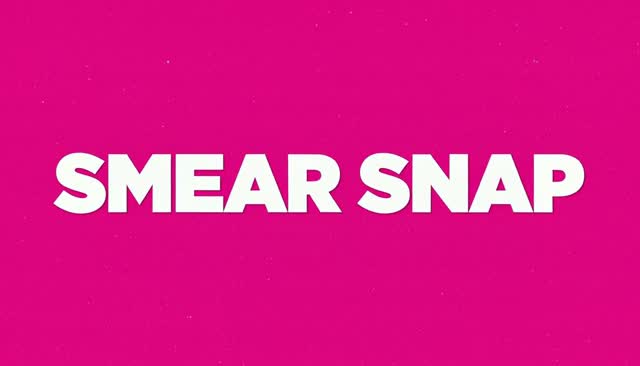 72 SMEAR SNAP:动画拖影